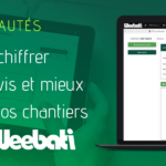Weebati: Nouvelles fonctionnalités pour mieux chiffrer vos devis et mieux gérer vos chantiers